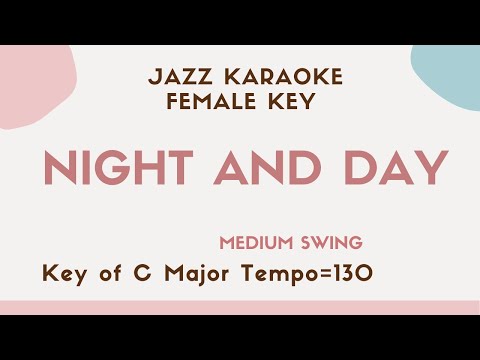 Night and day – Swing Jazz KARAOKE – female key [sing along background music]