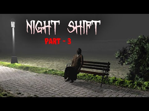 NIGHT SHIFT Part - 3 | Scary story in hindi | Horror story |Scary Stories | horror videos