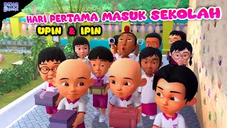 Hari pertama masuk sekolah versi Upin & ipin - Hari pertama ke sekolah