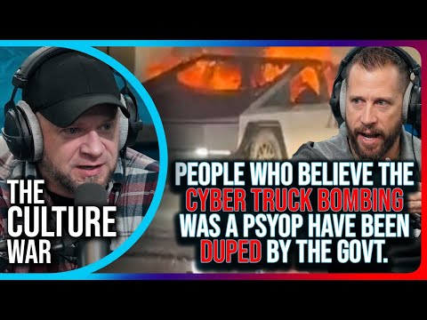 People Who Believe The Cyber Truck Bombing Was A PsyOp Have Been DUPED By The Government