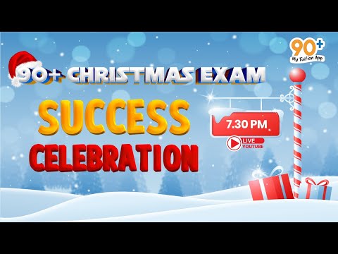 Christmas Exam | Success Celebration | 2024 | @90PlusMyTuitionApp