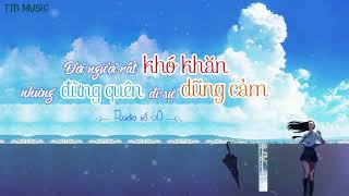 Đời người rất khó khăn, nhưng đừng quên đi sự dũng cảm