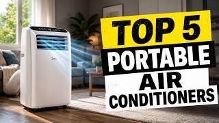 Top 5 BEST Portable Air Conditioners of (2026) | Don't Buy Until You Watch!