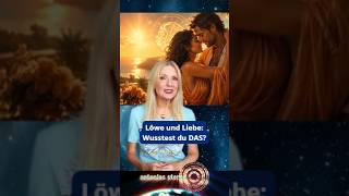 Löwe und Liebe: Wusstest du DAS?