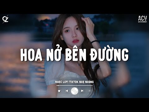 Hay Lâu Lâu Em Quên Gọi Nhầm Tên Anh Đi TikTok - Hoa Nở Bên Đường, Quên Một Người Từng Yêu