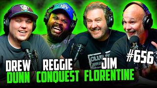 YKWD #656 | Jim Florentine, Drew Dunn, & Reggie Conquest