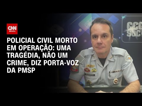 Uma tragédia, não um crime, diz porta-voz da PMSP sobre morte de policial civil | BASTIDORES CNN