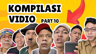 KOMPILASI VIDIO | PART 10.