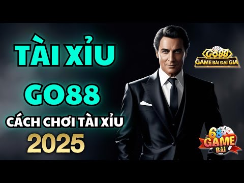 Tài Xỉu Online Go88 | Hướng Dẫn Cách Chơi Tài Xỉu Online Go88 Chuẩn Nhất 2025 Tỉ Lệ Thắng Đạt 85%