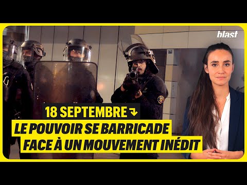 18 SEPTEMBRE : LE POUVOIR SE BARRICADE FACE À UN MOUVEMENT INÉDIT