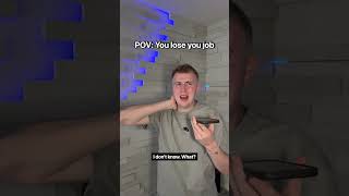 POV: You Lose Your Job #Shorts