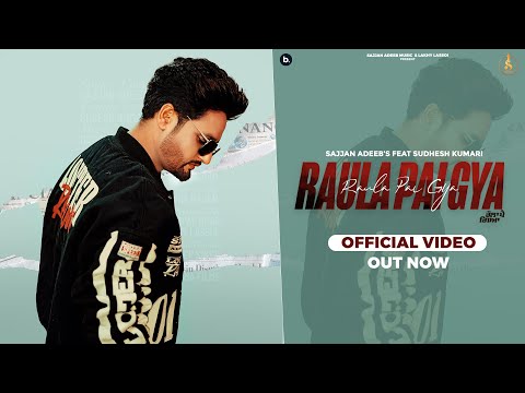 Raula Pai Gya - Official Video | Sajjan Adeeb | Sudesh Kumari | Daddy Beats | Punjabi Love Song