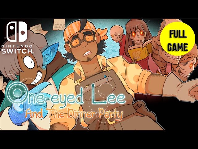 One Eyed Lee and the Dinner Party - Full Playthrough  Nintendo Switch