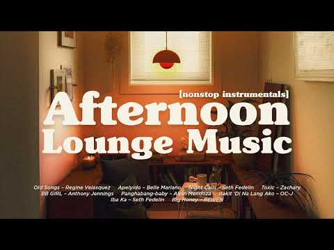 Afternoon Lounge Music | Non-stop Instrumental