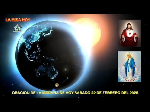 ORACION DE LA MAÑANA DE HOY SABADO 22 DE FEBRERO DEL 2025