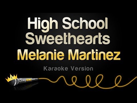 Melanie Martinez – High School Sweethearts (Karaoke Version)