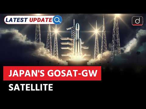 Japan Launches GOSAT-GW Climate Change Monitoring Satellite|JAXA|Latest Update| Drishti IAS English