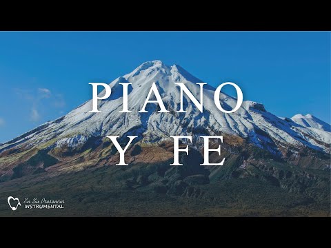 INSTRUMENTAL CRISTIANA PARA ORAR **SIN ANUNCIOS INTERMEDIOS  ••  PIANO Y FE