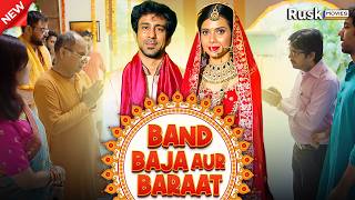 Band Baja Aur Baraat | Full Hindi Comedy Movie 2025 | Latest Bollywood Wedding Masti & Romance