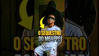 MBAPPÉ ALVO DE UM PLANO DE SEQUESTRO!