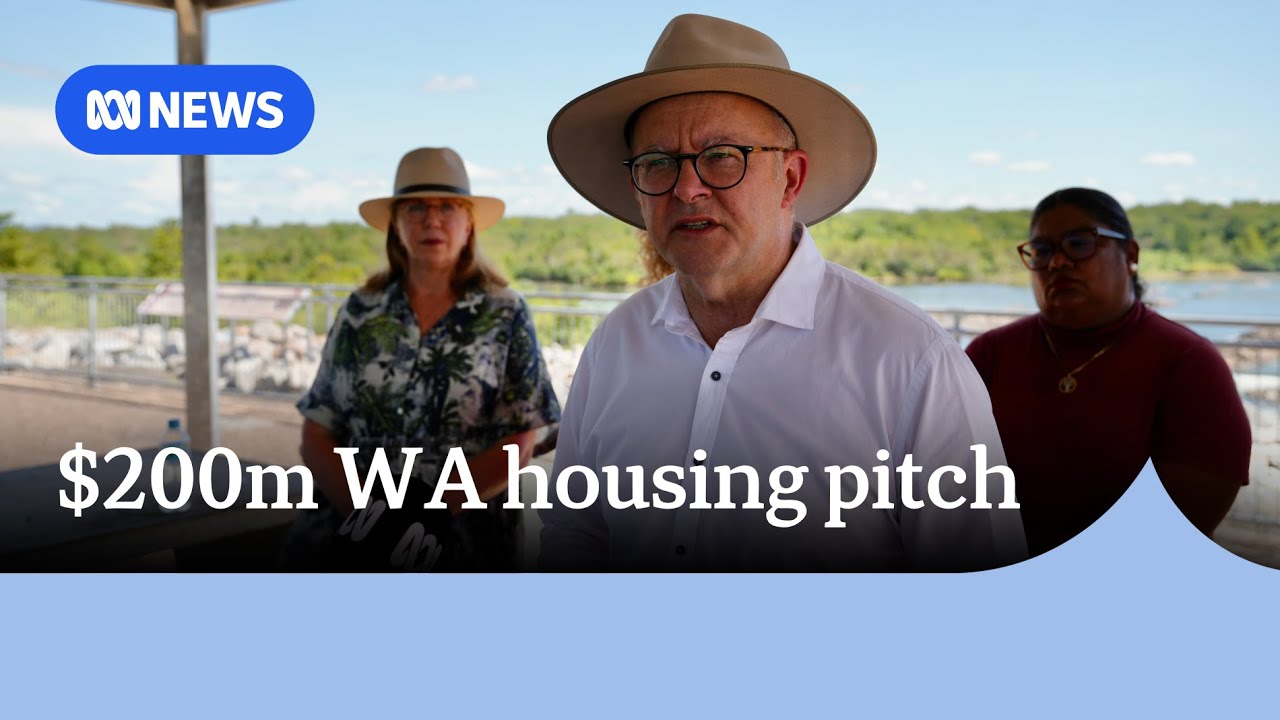 Anthony Albanese’s 0m regional WA housing pitch | ABC News