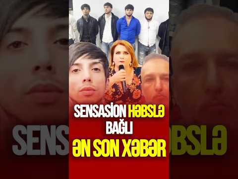 TƏCİLİ: SENSASİON həbslə bağlı ƏN SON XƏBƏR  #tvmusavat #xəbərlər #azerbaycan #sonxəbərlər