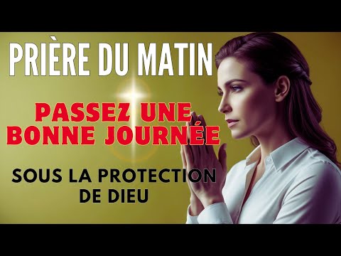 Prière du Matin 🙏 Jeudi 21 Novembre - Invoquer la Protection Divine et  Passer une Bonne Journée.