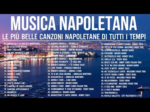 Le 100 Canzoni Napoletane Famose Nel Mondo - Musica Napoletana 2024 - Canzone Napoletana del Momento