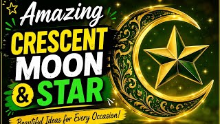 Amazing Crescent Moon & Star 🌙⭐ | Beautiful Islamic Art & Sky Inspiration | CreativeCorner
