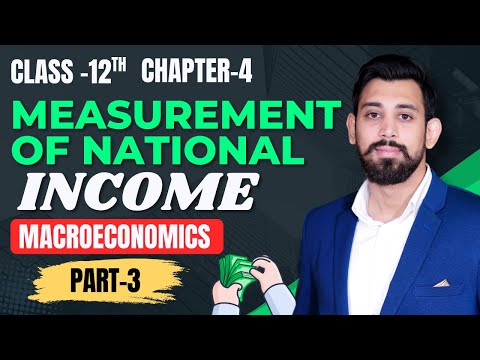 Measurement of National income | Chapter 4 | Expenditure method | Class 12 | Part 3