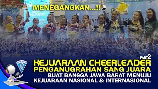 Menegangkan.! Kejuaraan Cheerleader Buat Bangga Jabar, Menuju Kejuaraan Nasional & Internasional