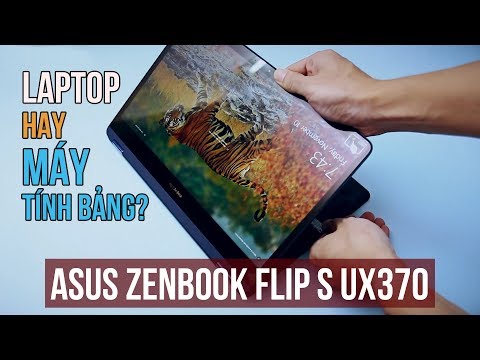 (VIETNAMESE) Asus Zenbook Flip S UX370 - Laptop 2 in 1 tuyệt vời nhất của Asus