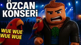 ÖZCAN KONSERİ 😂🦜