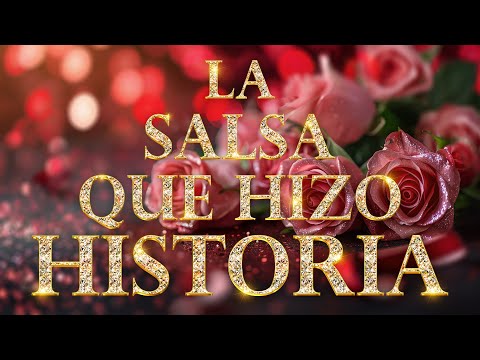 Las 25 Canciones SALSA Romanticas Inmortales💝 SALSA Romanticas Viejitas en 80,90's 💖 SALSA Mix 2024