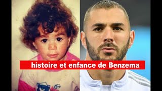 histoire et enfance de Karim Benzema de sa naissance a nos jours