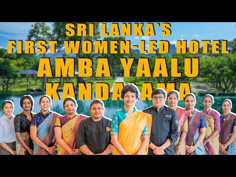 Sri Lanka’s first women-led hotel, Amba Yaalu Kandalama | She Digital