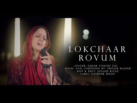 Lokchaar Rovum | Farah Yousufzai | Shoaib Majeed | New Kashmiri song 2024