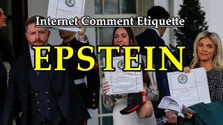 Internet Comment Etiquette: "The Epstein Files"