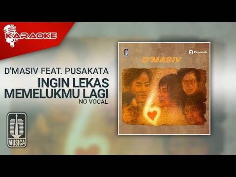 D’MASIV Feat. Pusakata – Ingin Lekas Memelukmu Lagi (Karaoke Video) | No Vocal – Female Version