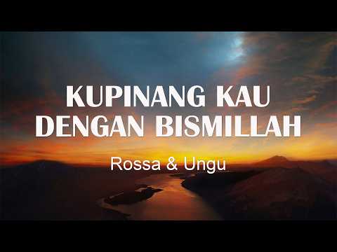 Rossa & Ungu - Kupinang Kau Dengan Bismillah (Lirik)
