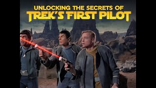 CAGE FIGHT: UNLOCKING THE SECRETS OF STAR TREK'S FIRST PILOT! (VIDEO)