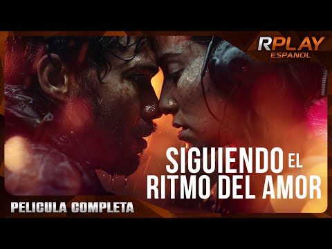 SIGUIENDO EL RITMO DEL AMOR | PELICULA EN HD COMPLETA EN ESPANOL LATINO | PELICULA DRAMA