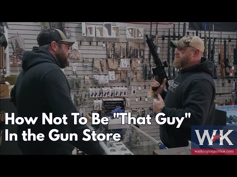 How Not to Be "That Guy" In the Gun Store