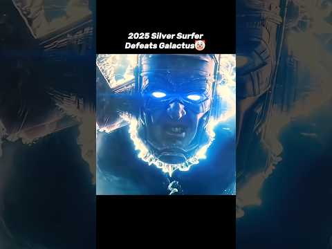 2025 Silver Surfer Defeats Galactus vs 2007 Silver Surfer Defeats Galactus💀
