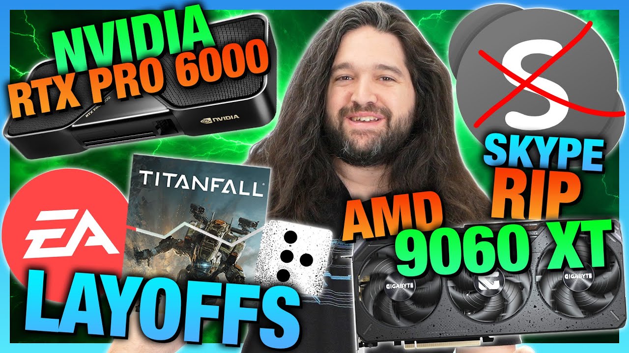 HW News - NVIDIA's $11,000 GPU, RTX 5060 GPUs Imminent, RX 9060 XT Listings, Skype Shutdown