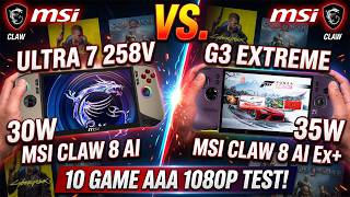 MSi Claw 8 Ai Ultra 7 258V 30W Vs G3 Extreme 35W MSI Claw 8 Ai Ex+ Test 10 Game AAA 1080p