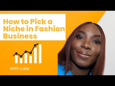 How to pick a Niche for your Fashion Business . ( Startups and existing Businesses)