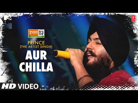 Aur Chilla: Prince the Artist Singh, Karan Kanchan | Mtv Hustle Season 3 Represent | Hustle 3.0