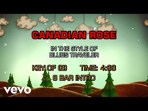 Blues Traveler – Canadian Rose (Karaoke)