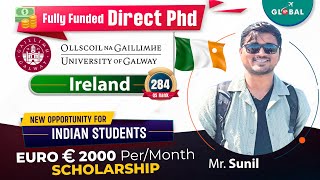 Fully funded (€2000PM) Direct PhD from Ireland | Know all details | New opportunity Indian students